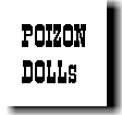 POIZON DOLLs